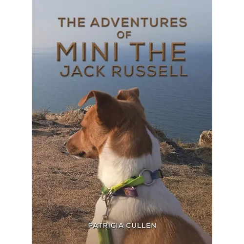 The Adventures of Mini the Jack Russell - Hardcover