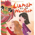 Learning Songs with Colors: Lunar New Year: A bilingual singable book in Traditional Chinese, English, and Pinyin - Hardcover