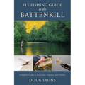 Fly Fishing Guide to the Battenkill: Complete Guide to Locations, Hatches, and History - Paperback