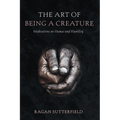 The Art of Being a Creature - Paperback