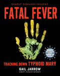 Fatal Fever: Tracking Down Typhoid Mary - Paperback