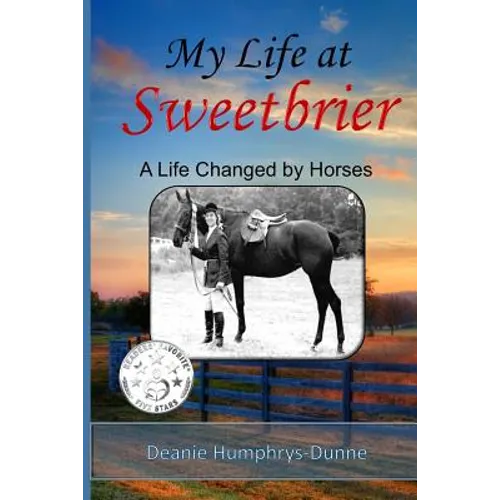 My Life at Sweetbrier: A Life Changed by Horses - Paperback