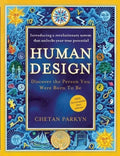 Human Design: Discover the Person You Were Born to Be: A Revolutionary New System Revealing the DNA of Your True Nature - Paperback