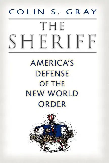 The Sheriff: America's Defense of the New World Order - Paperback