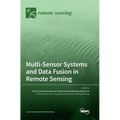 Multi-Sensor Systems and Data Fusion in Remote Sensing - Hardcover