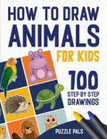 How To Draw Animals: 100 Step By Step Drawings For Kids - Paperback