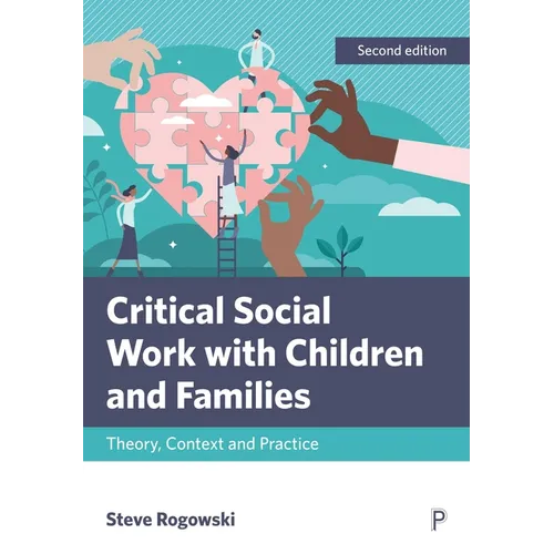 Critical Social Work with Children and Families: Theory, Context and Practice - Paperback
