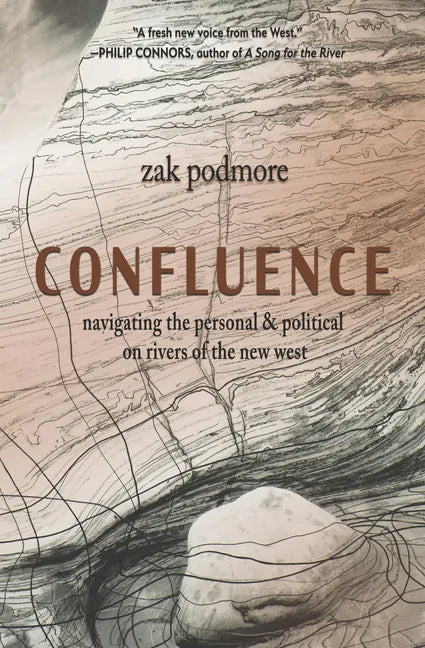 Confluence: Navigating the Personal & Political on Rivers of the New West - Paperback