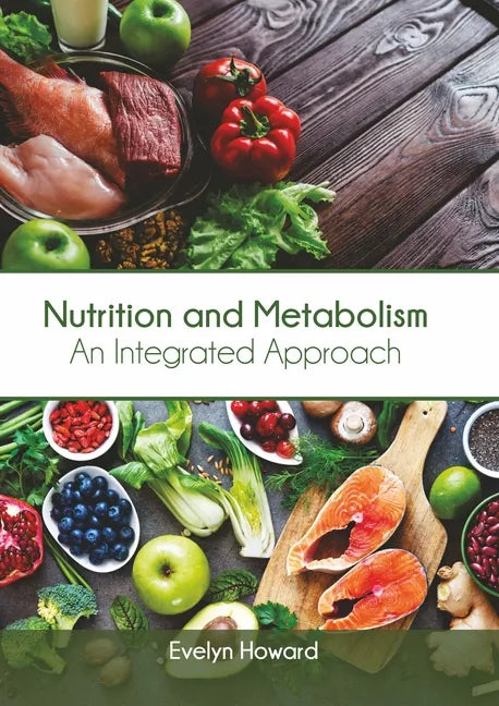 Nutrition and Metabolism: An Integrated Approach - Hardcover