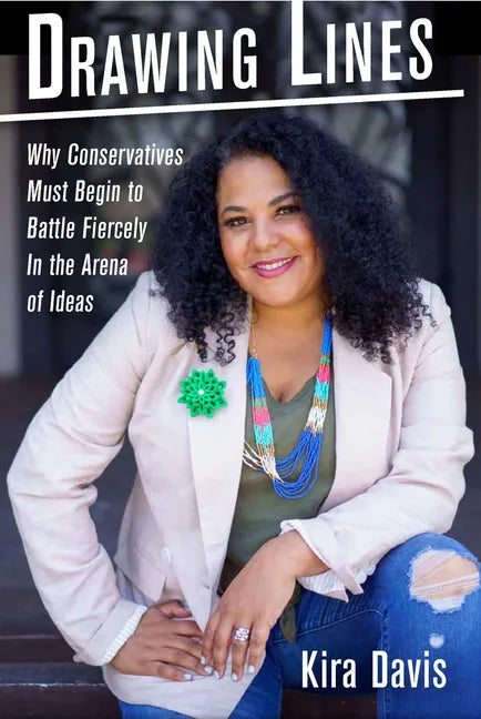 Drawing Lines: Why Conservatives Must Begin to Battle Fiercely in the Arena of Ideas - Hardcover