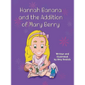 Hannah Banana and the Addition of Mary Berry - Hardcover