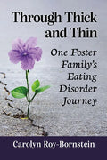 Through Thick and Thin: One Foster Family's Eating Disorder Journey - Paperback