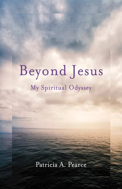 Beyond Jesus: My Spiritual Odyssey - Paperback