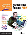 How to Do Everything with Microsoft Office Access 2007 - Paperback