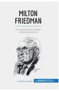 Milton Friedman: El monetarismo frente al keynesianismo - Paperback