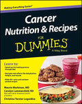 Cancer Nutrition and Recipes for Dummies - Paperback