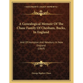 A Genealogical Memoir Of The Chase Family Of Chesham, Bucks, In England: And Of Hampton And Newbury In New England (1869) - Paperback