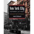New York City Yesterday and Today: Exploring the City's Tax Photographs - Hardcover