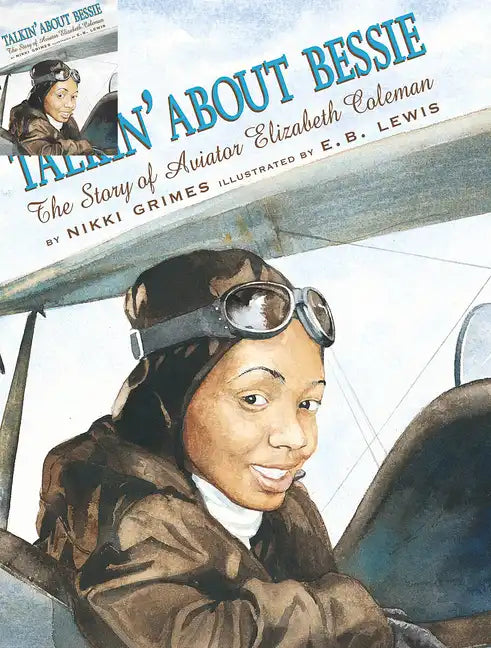 Talkin' about Bessie: The Story of Aviator Elizabeth Coleman - Hardcover