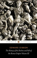 The History of the Decline and Fall of the Roman Empire: Volume 3 - Paperback