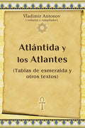 Atlántida y los Atlantes: (Tablas de esmeralda y otros textos) - Paperback