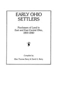 Early Ohio Settlers. Purchasers of Land in East and East Central Ohio, 1800-1840 - Paperback