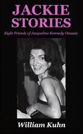 Jackie Stories: Eight Friends of Jacqueline Kennedy Onassis - Paperback
