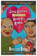 Jim and Louella's Homemade Heart-Fix Remedy - Paperback