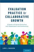Evaluation Practice for Collaborative Growth: A Guide to Program Evaluation with Stakeholders and Communities - Paperback