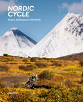 Nordic Cycle: Bicycle Adventures in the North - Hardcover