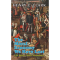 The Moral Economy We Have Lost: Life Before Mass Abundance - Hardcover
