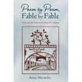 Poem by Poem, Fable by Fable: Discovering My Father and Learning His Language - Paperback