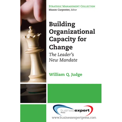 Building Organizational Capacity for Change: The Leader's New Mandate - Paperback