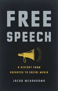 Free Speech: A History from Socrates to Social Media - Hardcover