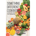 Something Different: A Healthy Taste of the Caribbean - Paperback