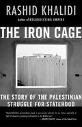 The Iron Cage: The Story of the Palestinian Struggle for Statehood - Paperback