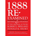 1888 Re-Examined: 1888-1988: The story of a century of confrontation between God and His people - Paperback