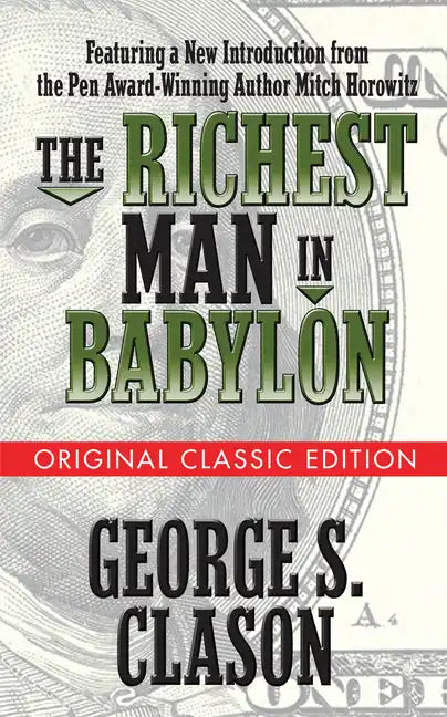 The Richest Man in Babylon (Original Classic Edition) - Paperback