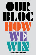 Our Bloc: How We Win - Paperback