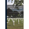 Military and All Metal Buttons: Army, Navy, Police, Fire Department, School and Livery .. - Hardcover