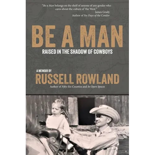 Be a Man: Raised in the Shadow of Cowboys - Paperback