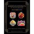 American Compacts of the Art Deco Era: The Art of Elgin American, J.M. Fisher, and Others - Hardcover