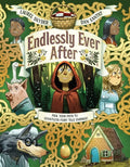 Endlessly Ever After: Pick Your Path to Countless Fairy Tale Endings! - Hardcover