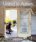 United in Autism: Finding Strength Inside the Spectrum - Hardcover