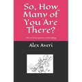 So, How Many of You Are There?: Tales of String Quartets and Weddings - Paperback