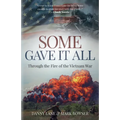 Some Gave It All: Through the Fire of the Vietnam War - Paperback