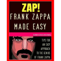 Frank Zappa MADE EASY: tips for an easy approach to the genius of Frank Zappa - Paperback