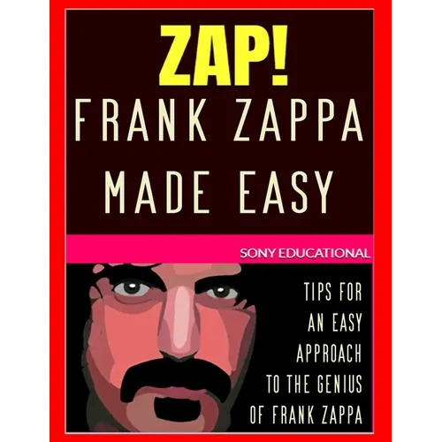 Frank Zappa MADE EASY: tips for an easy approach to the genius of Frank Zappa - Paperback
