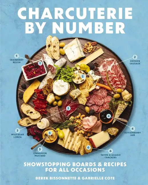 Charcuterie by Number: Showstopping Boards and Recipes for All Occasions - Hardcover