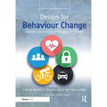 Design for Behaviour Change: Theories and practices of designing for change - Paperback